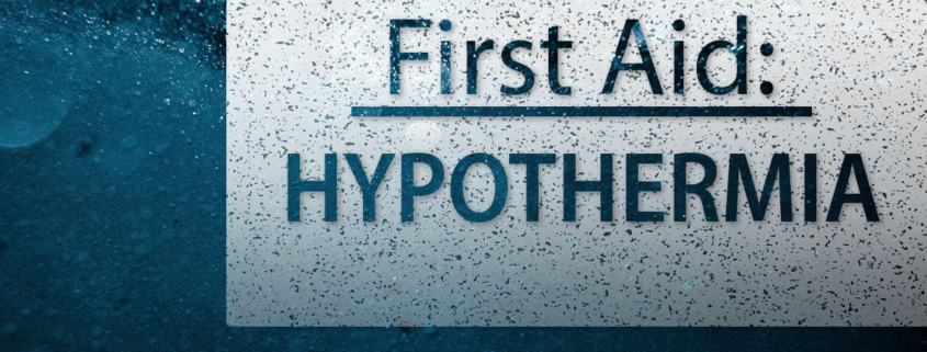 First Aid, Hypothermia