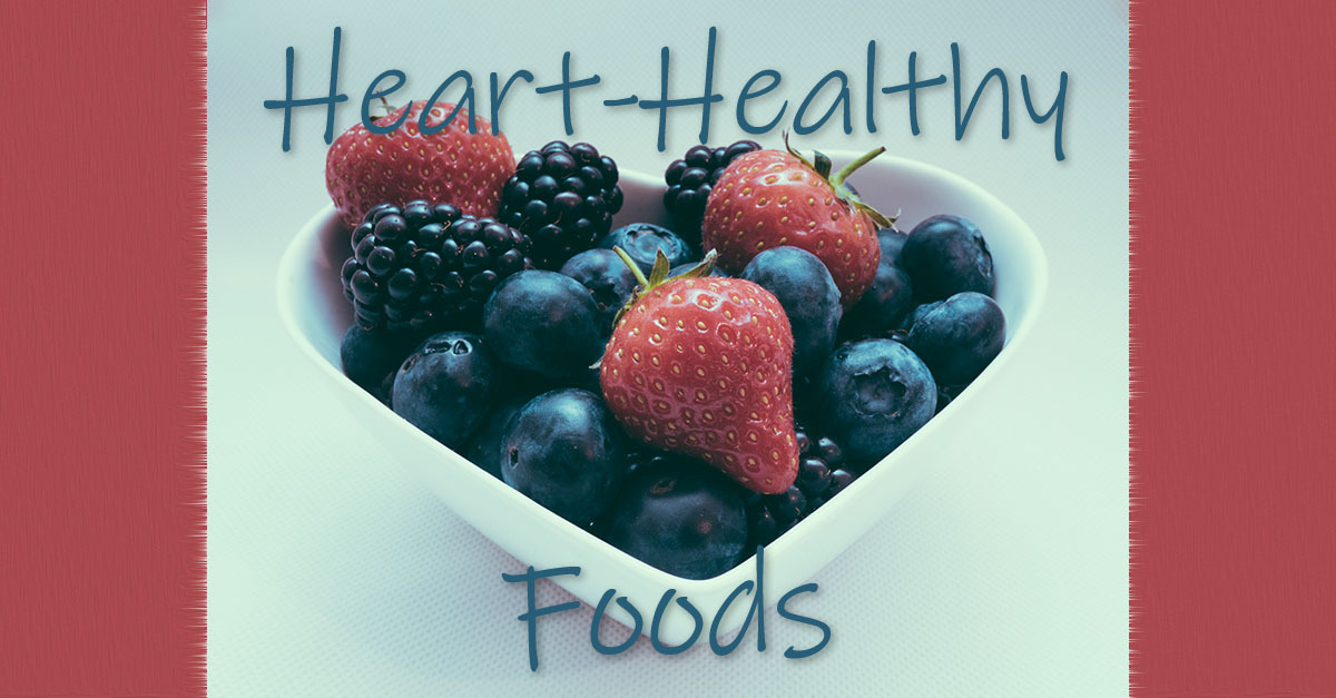 Heart Healthy Foods