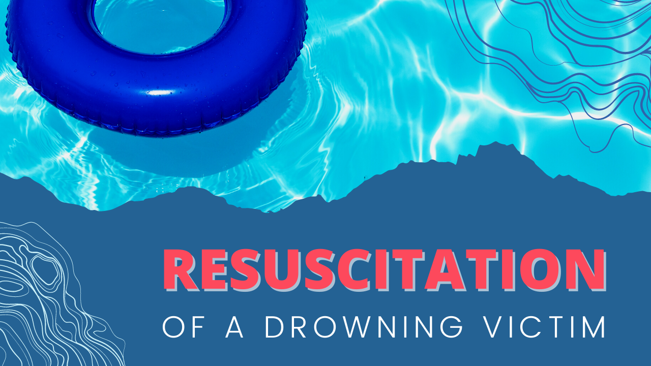 Resuscitation of a Drowning Victim